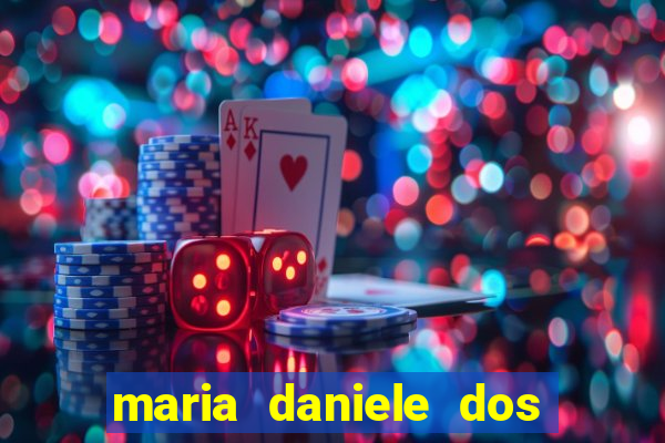 maria daniele dos santos dutra